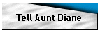 Tell Aunt Diane